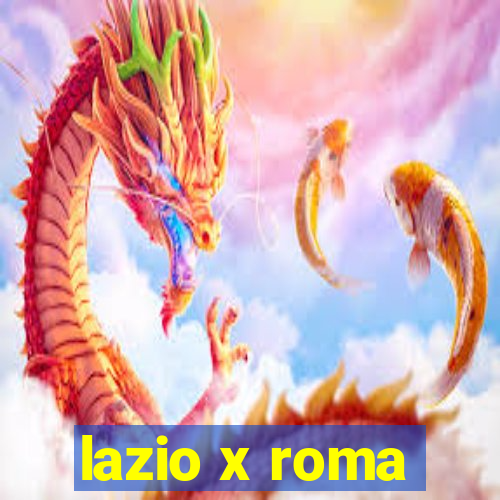 lazio x roma